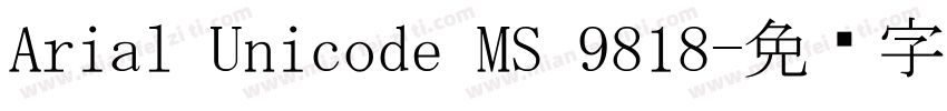 Arial Unicode MS 9818字体转换